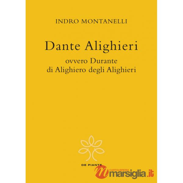 Dante Alighieri ovvero Durante di Alighiero degli Alighieri