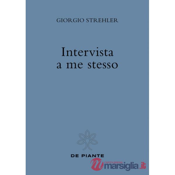 Intervista a me stesso. Nuova ediz.