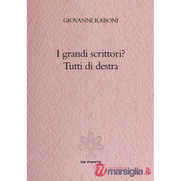Grandi scrittori? Tutti di destra (I)