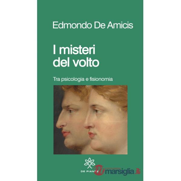 Misteri del volto. Sulla fisiognomica. Nuova ediz. (I)