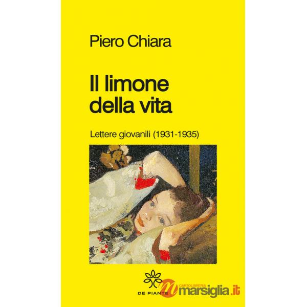Limone della vita. Lettere giovanili (1931-1935) (Il)