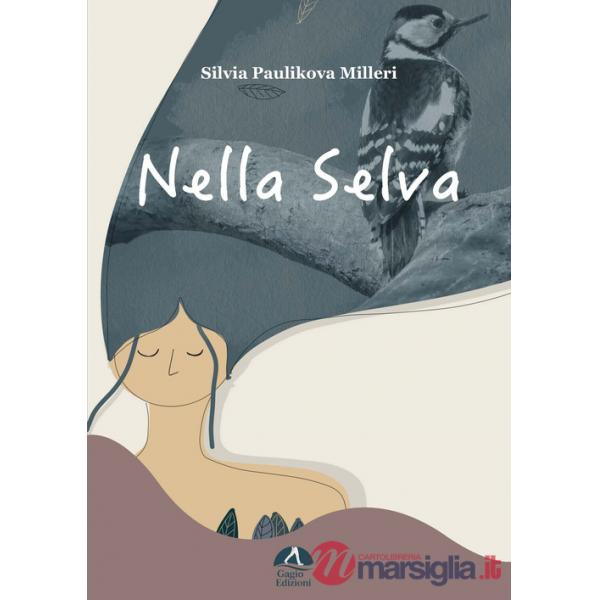 Nella selva. Ediz. a colori