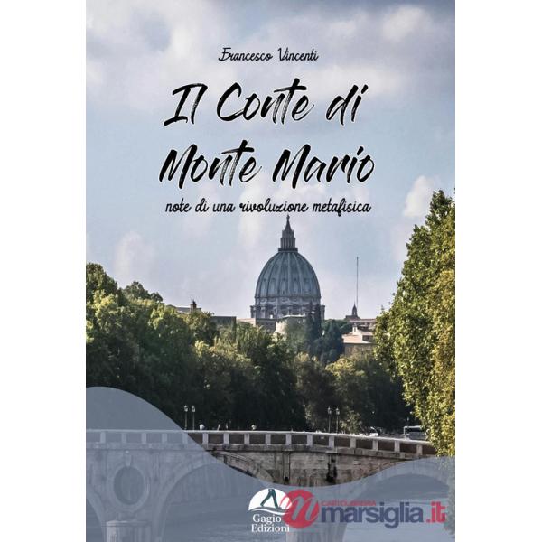Conte di Monte Mario. Note di una rivoluzione metafisica (Il)