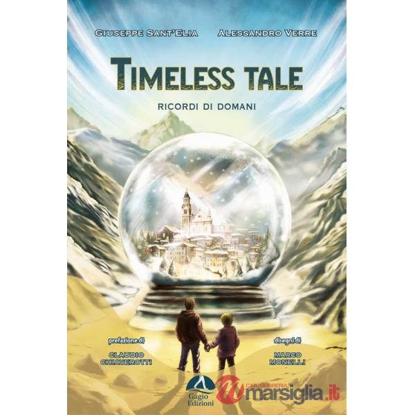Timeless tale. Ricordi di domani