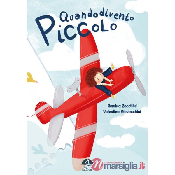 Quando divento piccolo. Ediz. illustrata