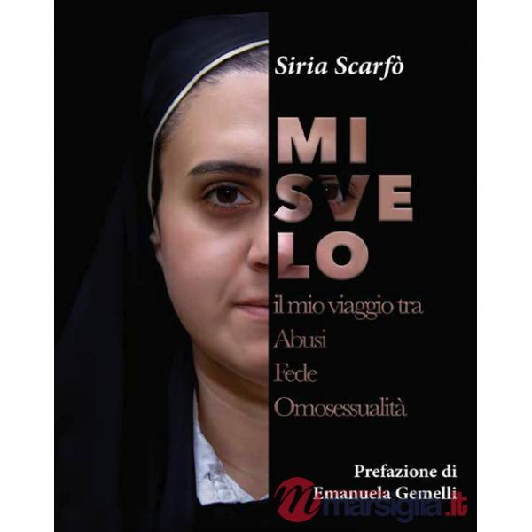 Mi svelo. Il mio viaggio tra abusi fede omosessualità