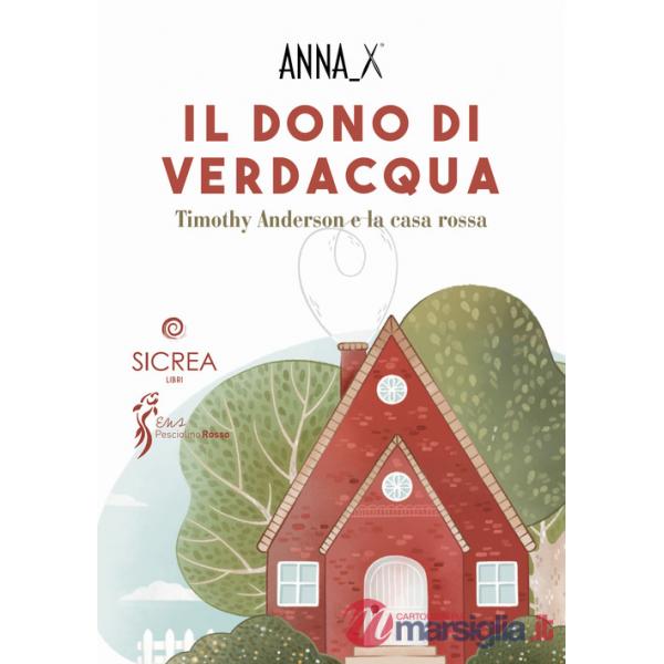 Dono di verdacqua. Timothy Anderson e la casa rossa (Il)