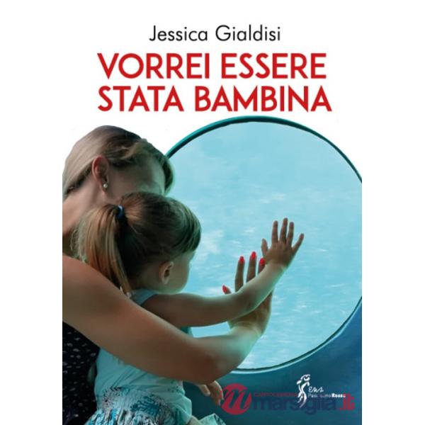 Vorrei essere stata bambina