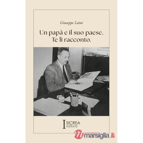 Papà e il suo paese. Te li racconto (Un)