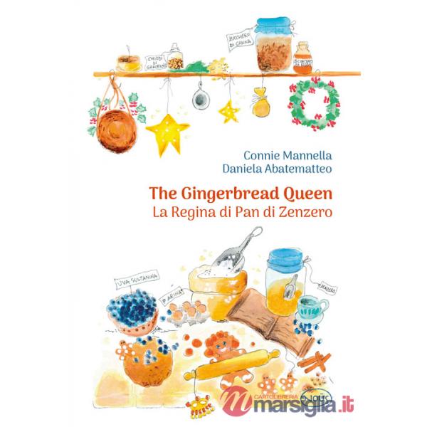 Gingerbread queen-La regina di pan di zenzero. Ediz. bilingue (The)
