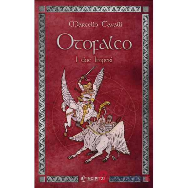 Otofalco. I due imperi