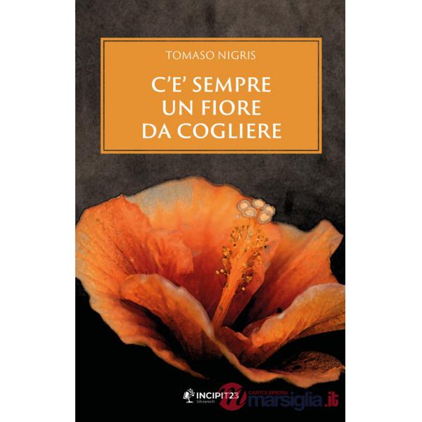 C'è sempre un fiore da cogliere