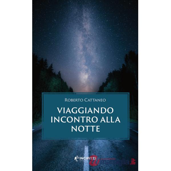 Viaggiando incontro alla notte
