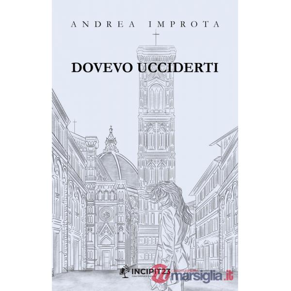 Dovevo ucciderti