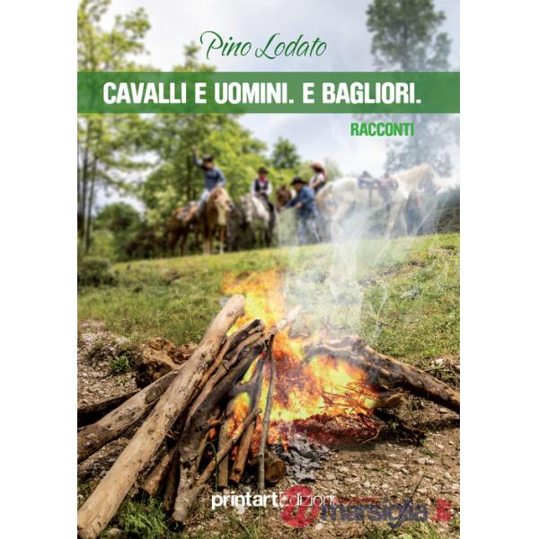 Cavalli e uomini. E bagliori