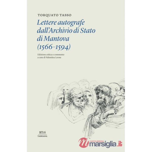 Lettere autografe dall'archivio di Stato di Mantova (1566-1594). Ediz. critica