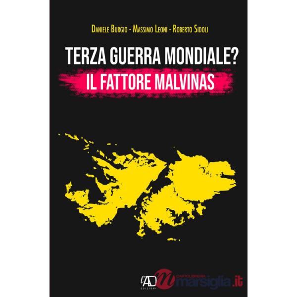 Terza guerra mondiale? Il fattore Malvinas