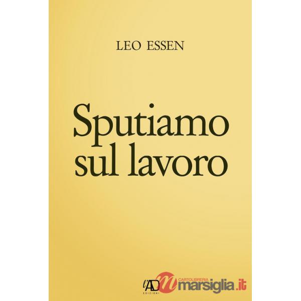Sputiamo sul lavoro