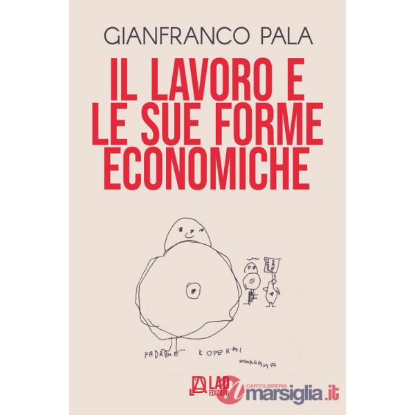Lavoro e le sue forme economiche (Il)