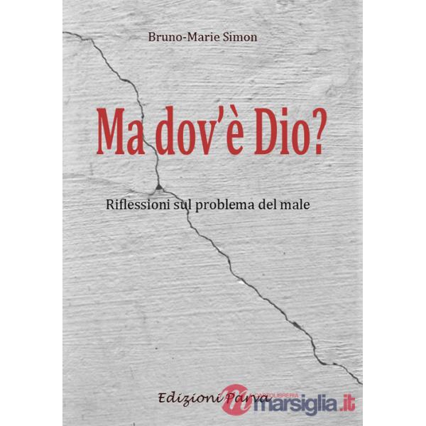 Ma dov'è Dio? Riflessioni sul problema del male