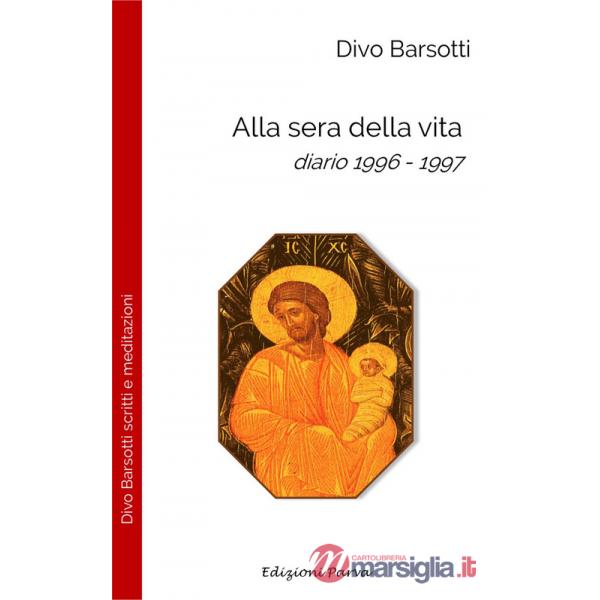 Alla sera della vita. Diario 1996-1997