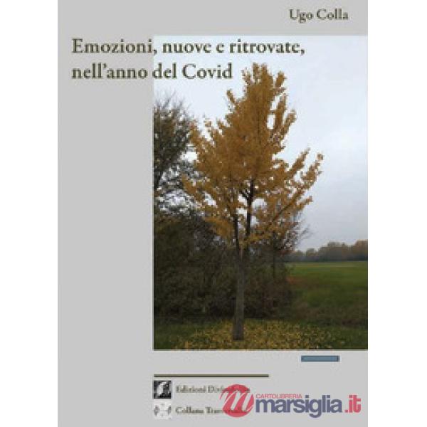 Emozioni, nuove e ritrovate, nell'anno del Covid