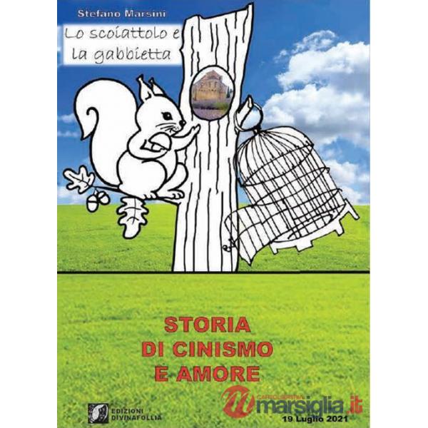 Scoiattolo e la gabbietta (Storia di cinismo e amore) (Lo)