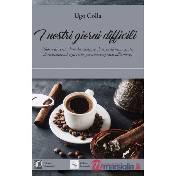 Nostri giorni difficili (I)