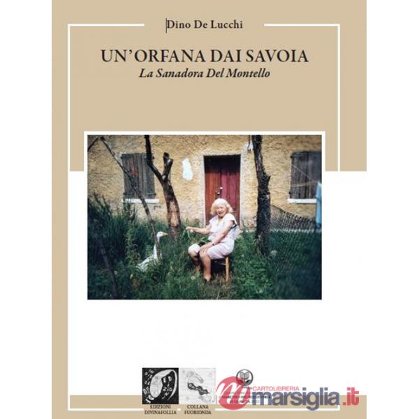 Orfana dai Savoia. La Sanadora del Montello (Un')