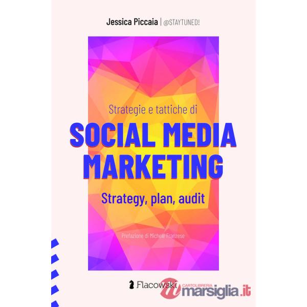 Strategie e tattiche di Social Media Marketing. Strategy, plan, audit
