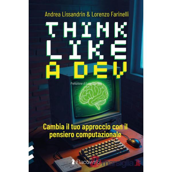 Think like a dev. Cambia il tuo approccio con il pensiero computazionale
