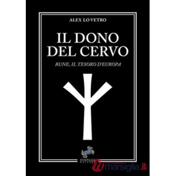 Il dono del cervo. Rune, il tesoro d'Europa