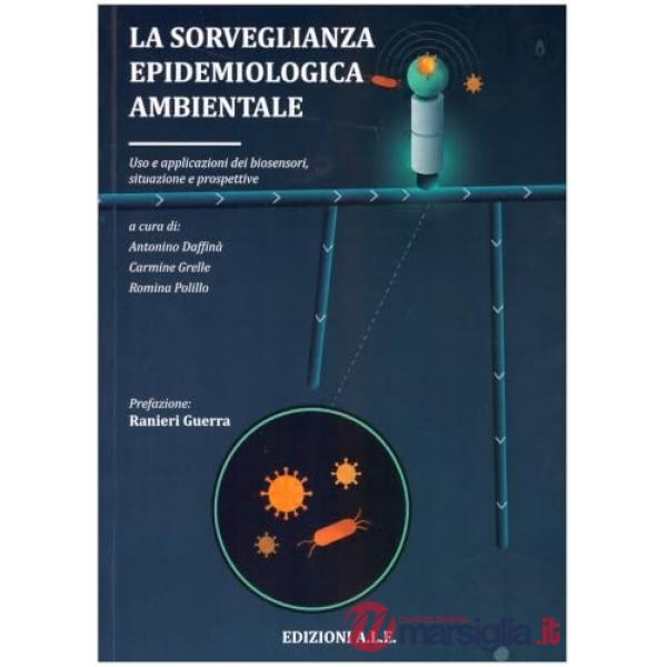 La sorveglianza epidemiologica ambientale. Uso e applicazioni dei biosensori, situazione e prospettive