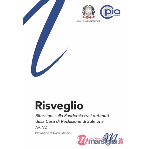 Risveglio. Riflessioni sulla pandemia tra i detenuti della casa di reclusione di Sulmona
