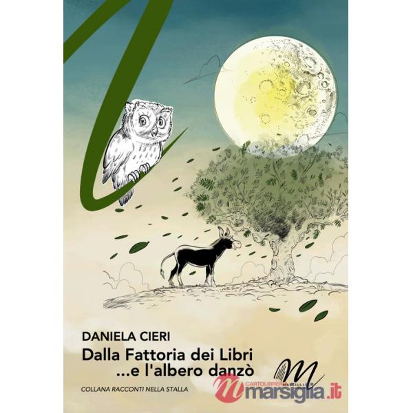 Dalla fattoria dei libri ...e l'alberò danzò