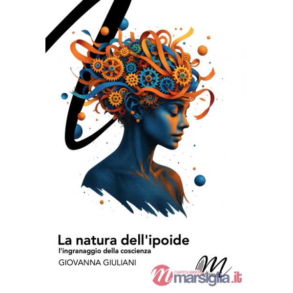 Natura dell'ipoide. L'ingranaggio della coscienza (La)