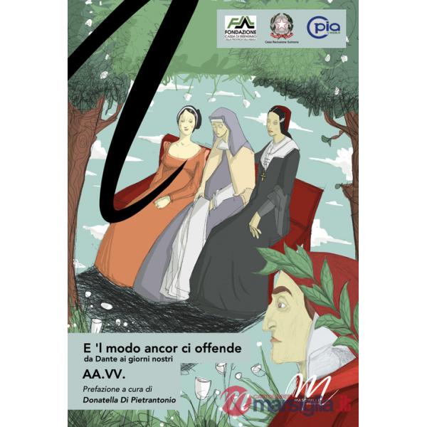 E 'l modo ancor ci offende. Da Dante ai giorni nostri