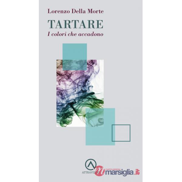 Tartare. I colori che accadono