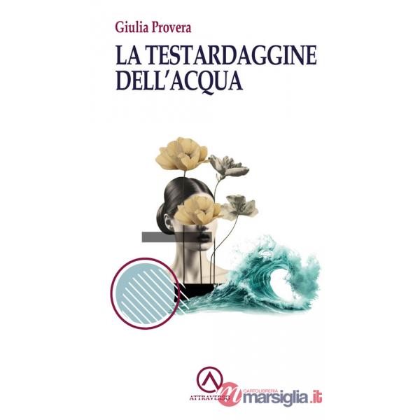 Testardaggine dell'acqua (La)