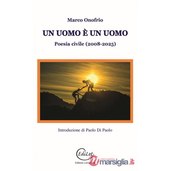 Uomo è un Uomo. Poesia civile (2008-2025) (Un)