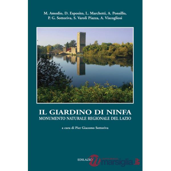 Giardino di ninfa. Monumento naturale regionale del Lazio (Il)