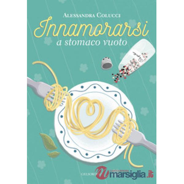 Innamorarsi a stomaco vuoto