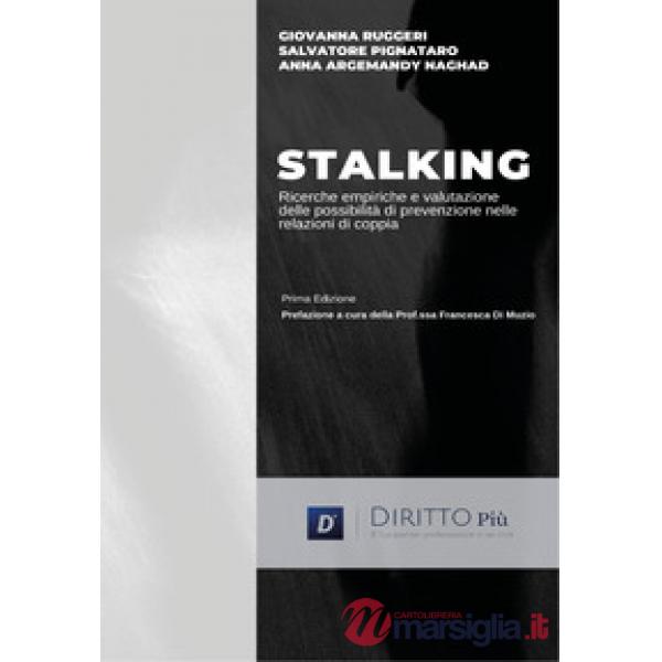 Stalking nella relazione di coppia: rassegna delle ricerche empiriche e valutazione delle possibilità di prevenzione (Lo)