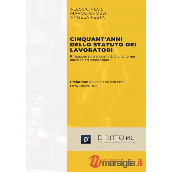 Cinquant'anni dello statuto dei lavoratori. Riflessioni sulla modernità di una norma duratura ed attualissima