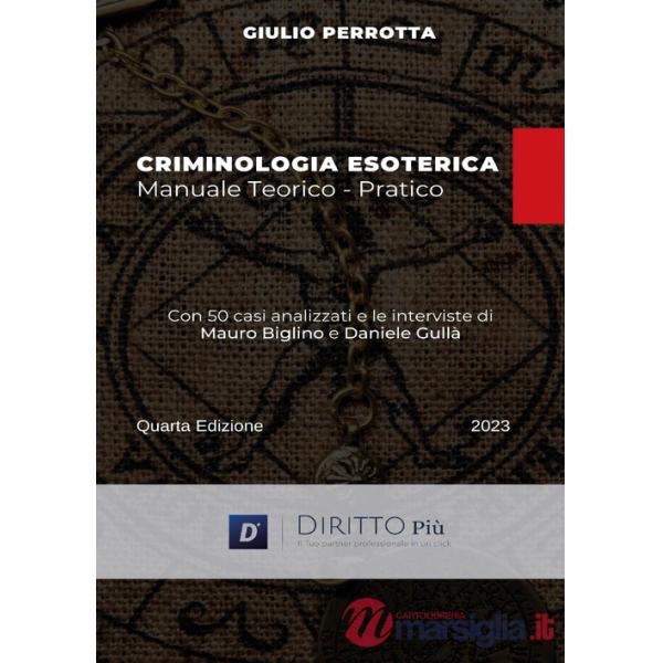 Criminologia esoterica. Manuale teorico-pratico