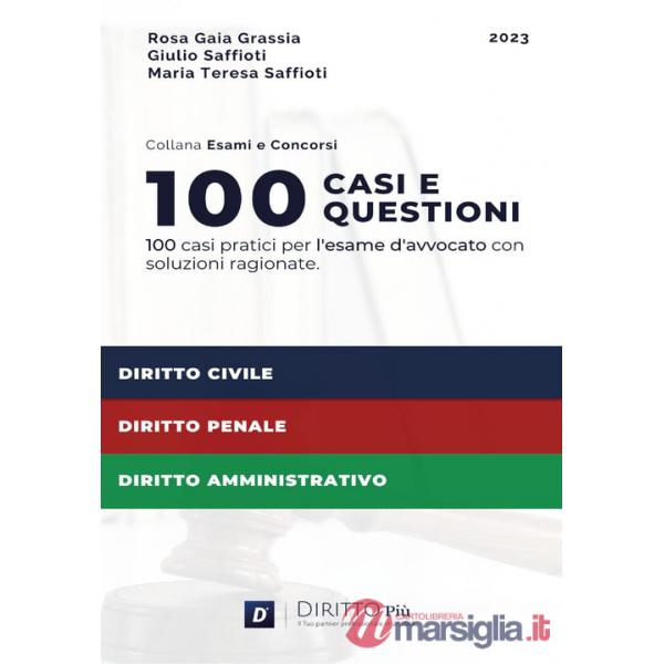 100 casi e questioni per l'esame d'avvocato