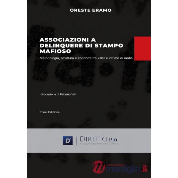 Associazione a delinquere di stampo mafioso. Metodologia, struttura e condotta tra killer e vittime di mafia