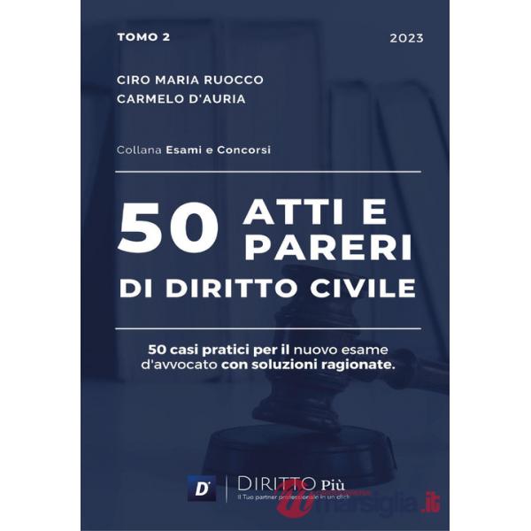 50 atti e pareri di diritto civile. Vol. 2