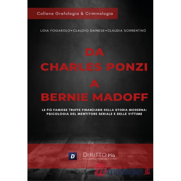 Da Charles Ponzi a Bernie Madoff