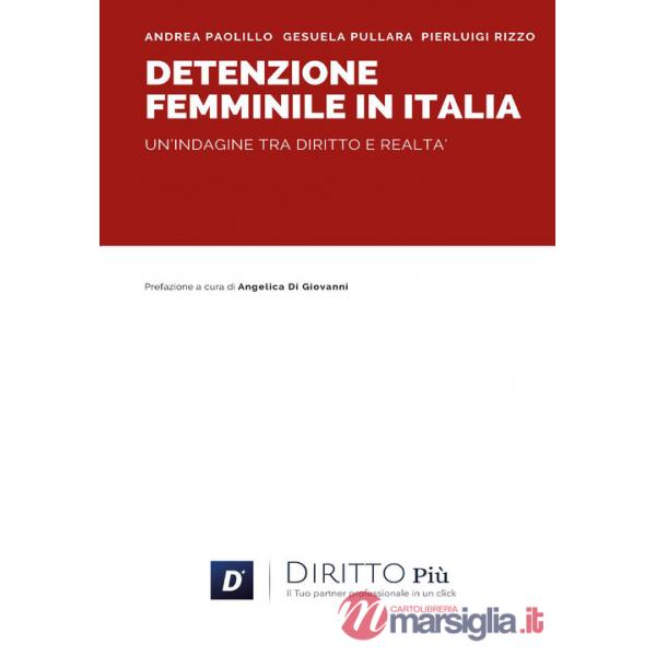 Detenzione femminile in Italia. Un'indagine tra diritto e realtà